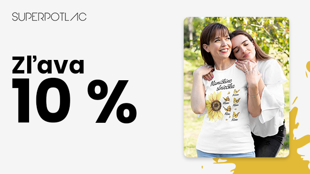 Zľava 10 % na dámske tričko "Mamičkine slniečka"